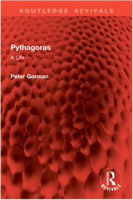 Title: Pythagoras: A Life, Author: Peter Gorman