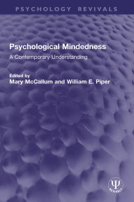 Title: Psychological Mindedness: A Contemporary Understanding, Author: Mary McCallum