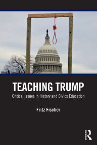 Search and download free ebooks Teaching Trump: Critical Issues in History and Civics Education