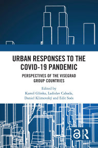 Title: Urban Responses to the Covid-19 Pandemic: Perspectives of the Visegrad Group Countries, Author: Kamil Glinka