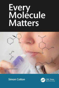 Title: Every Molecule Matters, Author: Simon Cotton