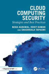Title: Cloud Computing Security: Strategies and Best Practices, Author: Neha Agrawal