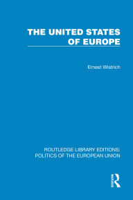 Title: The United States of Europe, Author: Ernest Wistrich