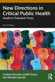 Title: New Directions in Critical Public Health: Health in Turbulent Times, Author: Lindsay McLaren