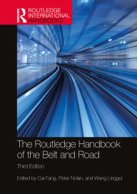 Title: The Routledge Handbook of the Belt and Road, Author: Cai Fang