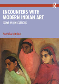 Title: Encounters with Modern Indian Art: Essays and Discussions, Author: Yashodhara Dalmia