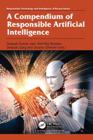 Title: A Compendium of Responsible Artificial Intelligence, Author: Deepak Kumar Jain