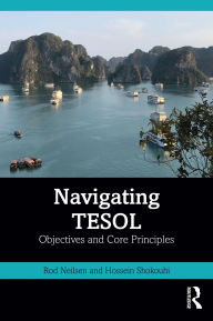 Free downloadable ebooks in pdf format Navigating TESOL: Objectives and Core Principles by Rod Neilsen, Hossein Shokouhi 9781040423226 English version