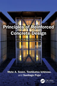 Title: Principles of Reinforced Concrete Design, Author: Mete A. Sozen
