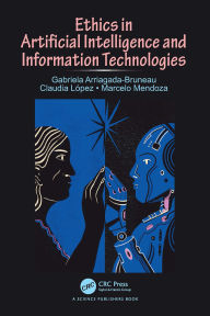 Title: Ethics in Artificial Intelligence and Information Technologies, Author: Gabriela Arriagada-Bruneau