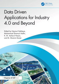 Title: Data Driven Applications for Industry 4.0 and Beyond, Author: Nazmul Siddique