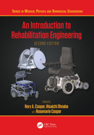 Title: An Introduction to Rehabilitation Engineering, Author: Rory A. Cooper