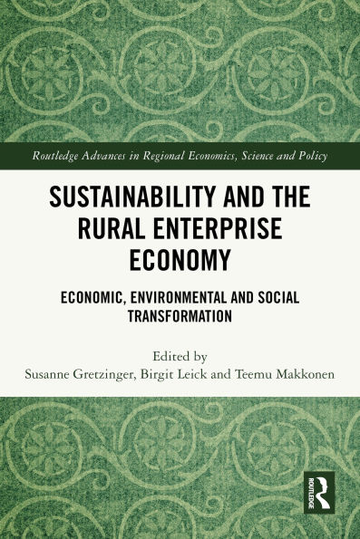 Sustainability and the Rural Enterprise Economy: Economic, Environmental and Social Transformation