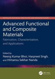 Title: Advanced Functional and Composite Materials: Fabrication, Characterization, and Applications, Author: Neeraj Kumar Bhoi