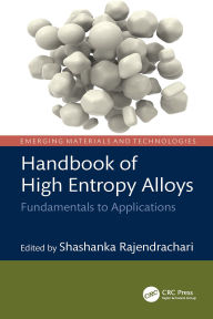 Title: Handbook of High Entropy Alloys: Fundamentals to Applications, Author: Shashanka Rajendrachari
