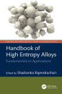 Handbook of High Entropy Alloys: Fundamentals to Applications