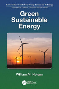 Title: Green Sustainable Energy, Author: William M. Nelson