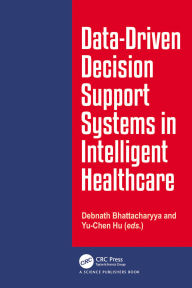 Textbooks downloads free Data-Driven Decision Support System in Intelligent HealthCare (English Edition) ePub CHM 9781040430828