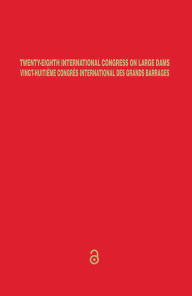 Title: Twenty-Eighth International Congress on Large Dams/Vingt-Huitième Congrès International des Grands Barrages, Author: ICOLD / CIGB
