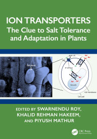 Title: Ion Transporters: The Clue to Salt Tolerance and Adaptation in Plants, Author: Swarnendu Roy
