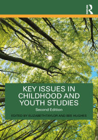 Title: Key Issues in Childhood and Youth Studies, Author: Elizabeth Taylor
