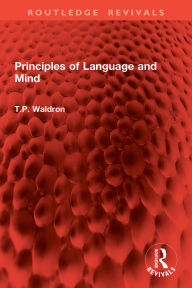 Title: Principles of Language and Mind, Author: T.P. Waldron