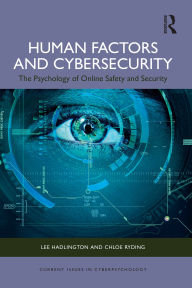 Title: Human Factors and Cybersecurity: The Psychology of Online Safety and Security, Author: Lee Hadlington