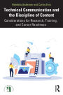 Technical Communication and the Discipline of Content: Considerations for Research, Training, and Career Readiness