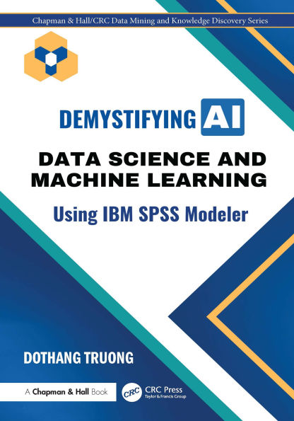 Data Science and Machine Learning for Non-Programmers: Using SPSS Modeler