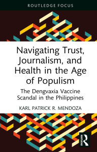 Ipod e-book downloads Navigating Trust, Journalism, and Health in the Age of Populism: The Dengvaxia Vaccine Scandal in the Philippines