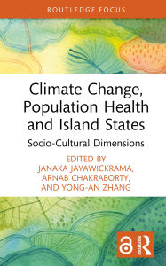 Textbook pdf download search Climate Change, Population Health and Island States: Socio-Cultural Dimensions 9781032746920 by Janaka Jayawickrama, Arnab Chakraborty, Yong-an Zhang