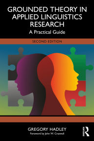 Grounded Theory in Applied Linguistics Research: A Practical Guide