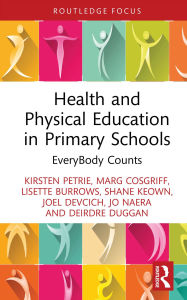 Title: Health and Physical Education in Primary Schools: EveryBody Counts, Author: Kirsten Petrie