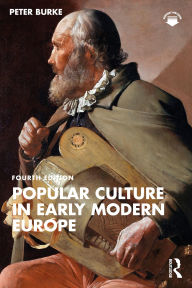 Title: Popular Culture in Early Modern Europe, Author: Peter Burke