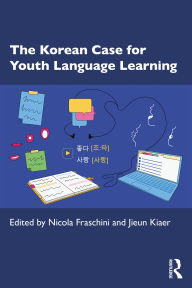 Title: The Korean Case for Youth Language Learning, Author: Nicola Fraschini