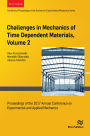 Challenges in Mechanics of Time Dependent Materials, Volume 2: Proceedings of the 2017 Annual Conference on Experimental and Applied Mechanics