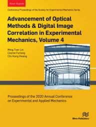 Title: Advancement of Optical Methods & Digital Image Correlation in Experimental Mechanics: Proceedings of the 2020 Annual Conference on Experimental and Applied Mechanics, Author: Ming-Tzer Lin