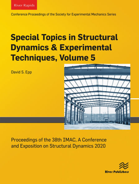 Special Topics in Structural Dynamics & Experimental Techniques, Volume 5: Proceedings of the 38th IMAC, A Conference and Exposition on Structural Dynamics 2020