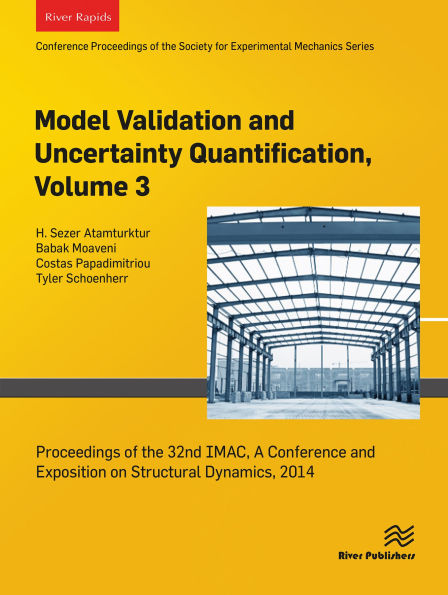 Model Validation and Uncertainty Quantification, Volume 3: Proceedings of the 32nd IMAC, A Conference and Exposition on Structural Dynamics, 2014