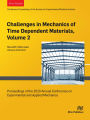 Challenges in Mechanics of Time Dependent Materials, Volume 2: Proceedings of the 2020 Annual Conference on Experimental and Applied Mechanics