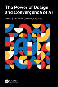 Title: The Power of Design and Convergence of AI, Author: Tai Lee Siang