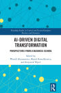 AI-Driven Digital Transformation: Perspectives from a Business School