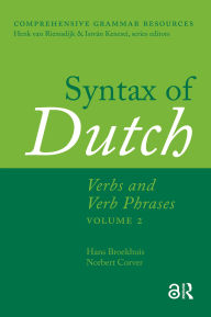 Title: Syntax of Dutch: Verbs and Verb Phrases. Volume 2, Author: Hans Broekhuis