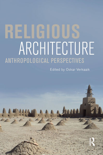 Religious Architecture: Anthropological Perspectives