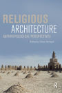 Religious Architecture: Anthropological Perspectives