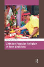 Chinese Popular Religion in Text and Acts