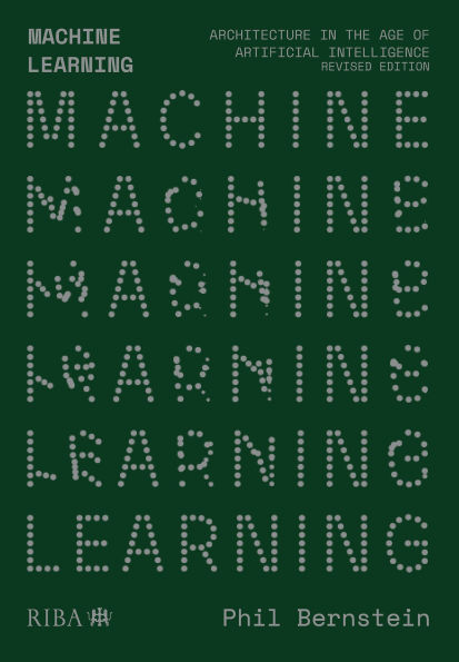Machine Learning: Architecture in the age of Artificial Intelligence