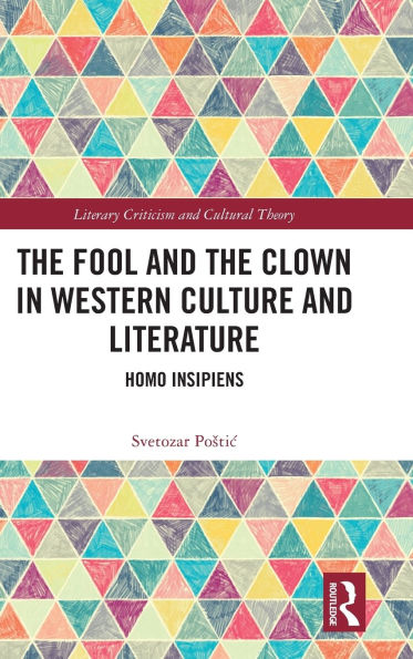 the Fool and Clown Western Culture Literature: Homo Insipiens