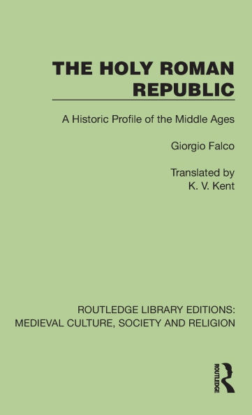 the Holy Roman Republic: A Historic Profile of Middle Ages