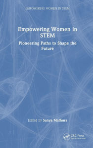 Title: Empowering Women in STEM: Pioneering Paths to Shape the Future, Author: Sanya Mathura